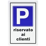 WB1925 - Cartello segnaletico parcheggio riservato ai clienti 20x30cm - Segnaletica