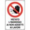 WB2387 - Cartello segnaletico vietato l'ingresso ai non addetti ai lavori 30x20cm - Segnaletica